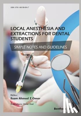 Dad, Omar - Local Anesthesia and Extractions for Dental Students: Simple Notes and Guidelines