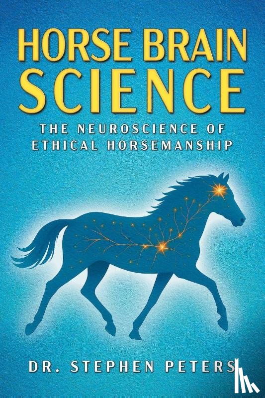 Peters, Stephen - Horse Brain Science