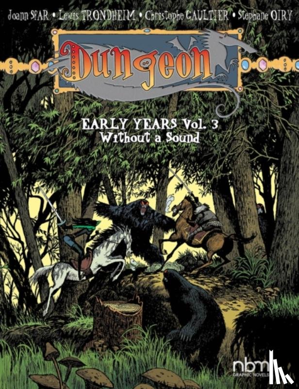 Gaultier, Christophe, Sfar, Joann, Trondheim, Lewis, Oiry, Stephane - Dungeon: Early Years, vol. 3