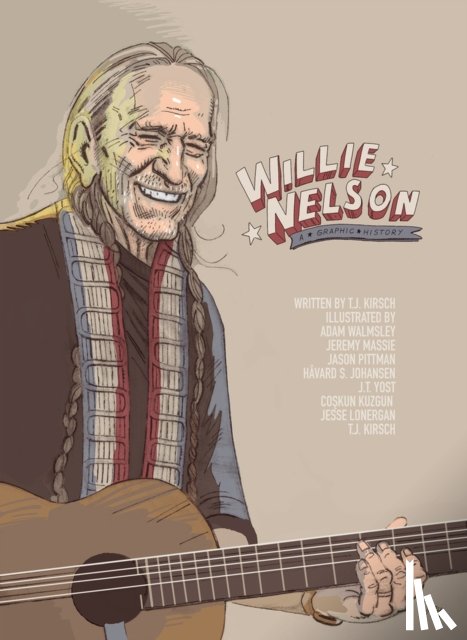 Kirsch, TJ - Willie Nelson: A Graphic Biography