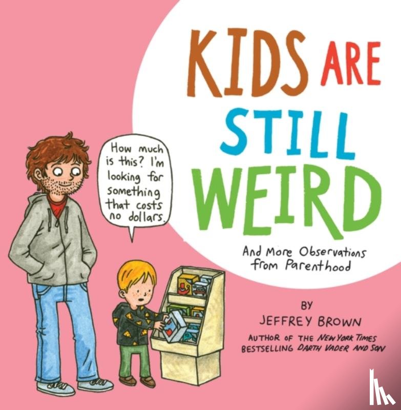 Brown, Jeffrey - Kids Are Still Weird