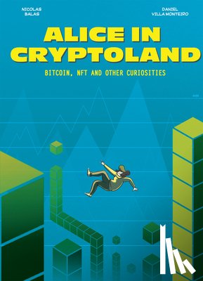 Monteiro, Daniel Villa - Alice in Cryptoland