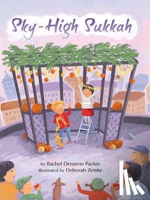 Packer, Rachel - Sky-High Sukkah