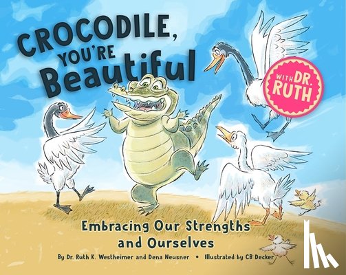Westheimer, Ruth K. - CROCODILE YOURE BEAUTIFUL