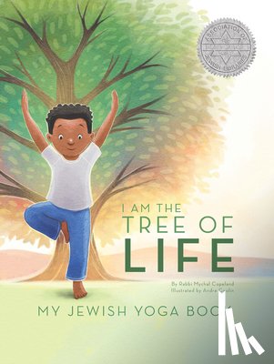 Copeland, Mychal - I Am the Tree of Life: My Jewish Yoga Book