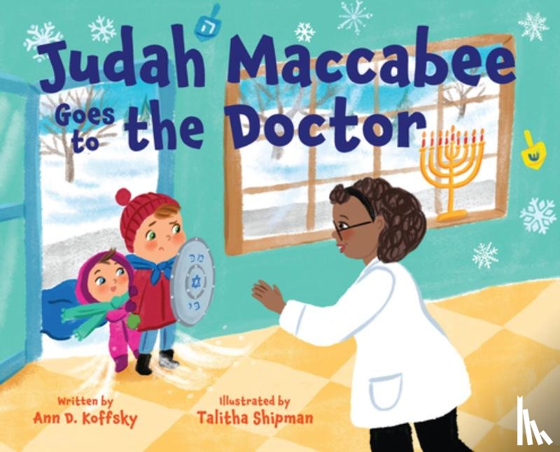 Koffsky, Ann D. - Judah Maccabee Goes to the Doctor: Foreword by Blima Marcus