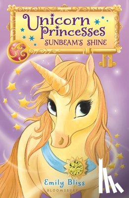 Bliss, Emily - Unicorn Princesses 1: Sunbeam's Shine