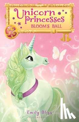 Bliss, Emily - Bliss, E: Unicorn Princesses 3: Bloom's Ball