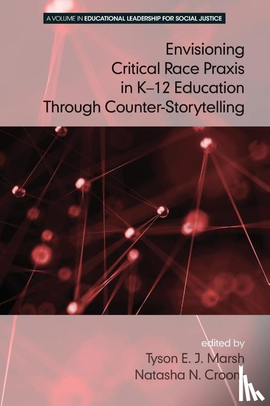  - Envisioning a Critical Race Praxis in K-12 Education Through Counter-Storytelling