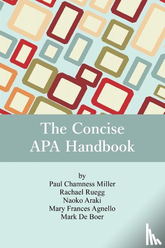 Miller, Paul Chamness, Ruegg, Racheal, Araki, Naoko, Agnello, Mary Frances - The Concise APA Handbook