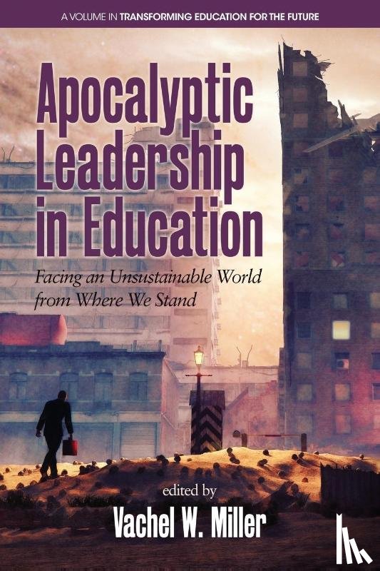  - Apocalyptic Leadership in Education