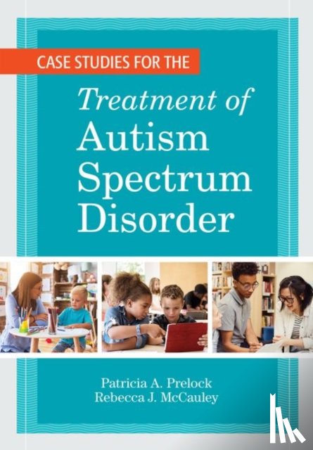  - Case Studies for the Treatment of Autism Spectrum Disorder