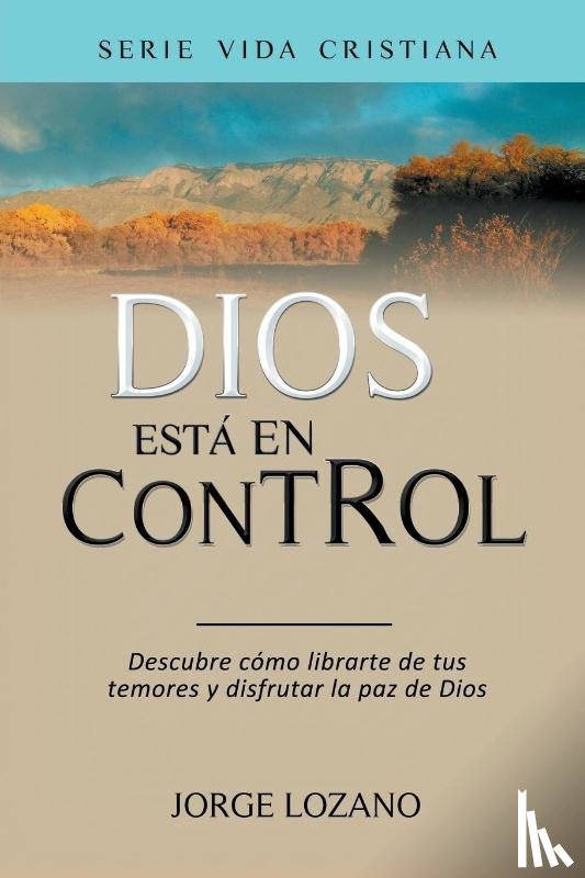 Lozano, Jorge - Dios esta en Control