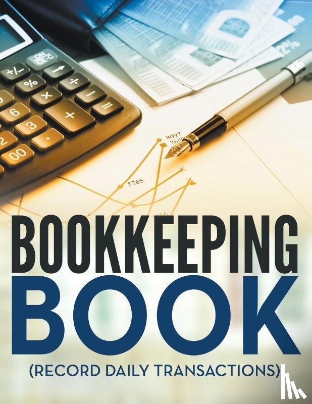 Speedy Publishing LLC - Bookkeeping Book (Record Daily Transactions)