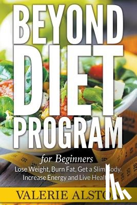 Alston, Valerie - Beyond Diet Program For Beginners