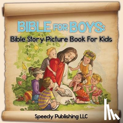 Speedy Publishing LLC - Bible For Boys