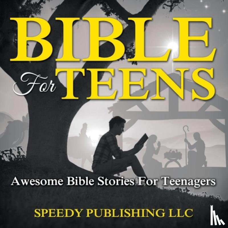 Speedy Publishing LLC - Bible For Teens