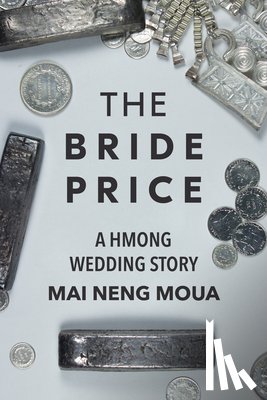 Moua, Mai Neng - Bride Price