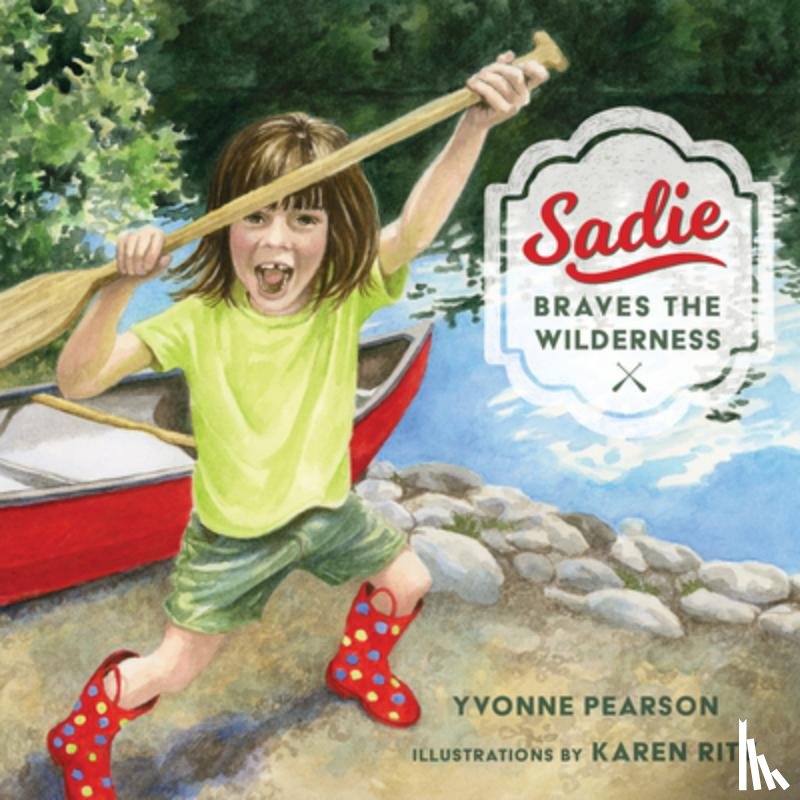 Pearson, Yvonne - Sadie Braves the Wilderness