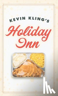 Kling, Kevin - Kevin Kling's Holiday Inn