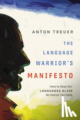 Treuer, Anton - LANGUAGE WARRIORS MANIFESTO
