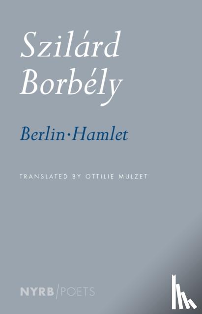 Mulzet, Ottilie, Borbely, Szilard Jozsef - Berlin-Hamlet