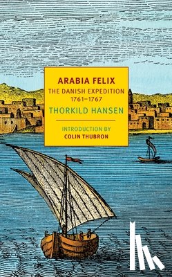 Thubron, Colin, McFarlane, James, McFarlane, Kathleen, Hansen, Thorkild - Arabia Felix