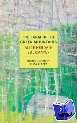 Herdan-Zuckmayer, Alice, Washington, Carol E., Washington, Ida H. - The Farm In The Green Mountains