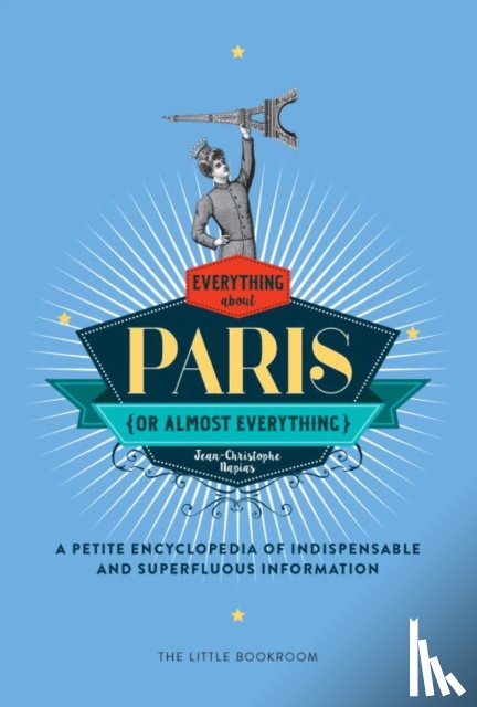 Napias, Jean-Christophe, Beaver, Simon - Everything (Or Almost Everything) About Paris