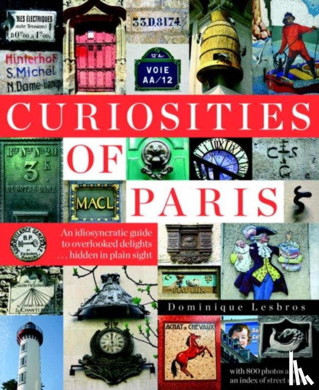Lesbros, Dominique, Beaver, Simon - Curiosities Of Paris