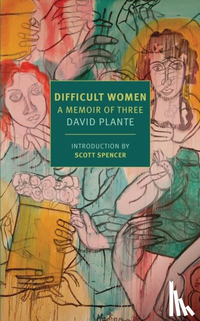 Plante, David, M. D., Spencer, Scott - Difficult Women