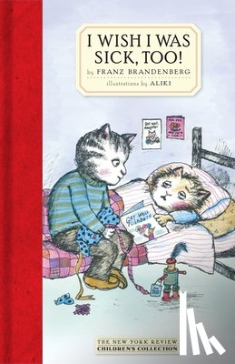 Aliki, Brandenberg, Franz - I Wish I Was Sick, Too!