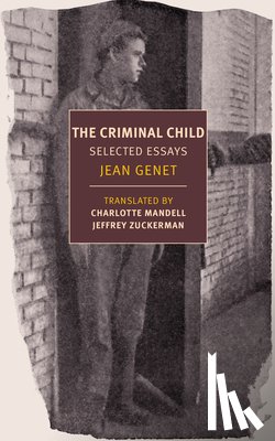 Genet, Jean, Zuckerman, Jeffrey - Criminal Child
