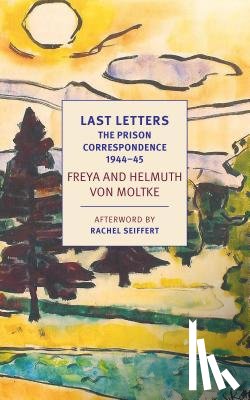 Moltke, Helmuth Caspar von, Moltke, Johannes von - Last Letters