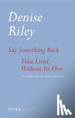 Riley, Denise - Say Something Back & Time Lived, Without Its Flow