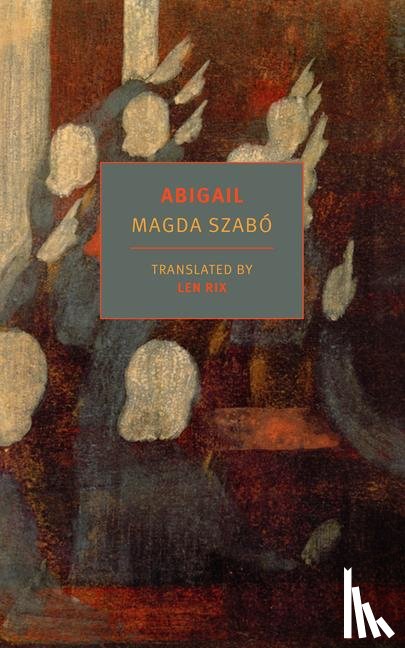 Szabo, Magda - Szabo, M: Abigail