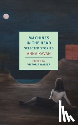 Kavan, Anna - Kavan, A: Machines in the Head