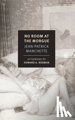 Manchette, Jean-Patrick, Rodman, Howard A. - NO ROOM AT THE MORGUE
