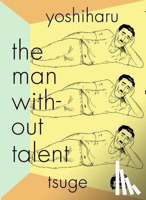 Tsuge, Yoshiharu - The Man Without Talent