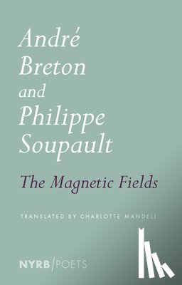 Breton, Andre, Soupault, Philippe - Magnetic Fields