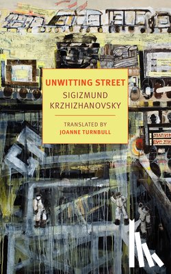 Krzhizhavovsky, Sigizmund - Unwitting Street