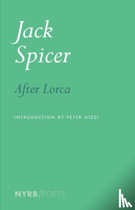 Spicer, Jack, Gizzi, Peter - After Lorca