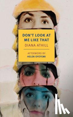 Athill, Diana - DONT LOOK AT ME LIKE THAT