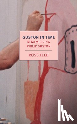 Feld, Ross - Guston in Time