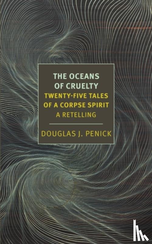 Penick, Douglas J. - The Oceans of Cruelty: Twenty-Five Tales of a Corpse-Spirit