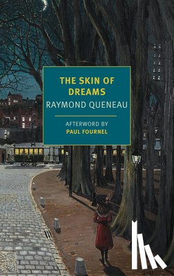 Queneau, Raymond - The Skin of Dreams