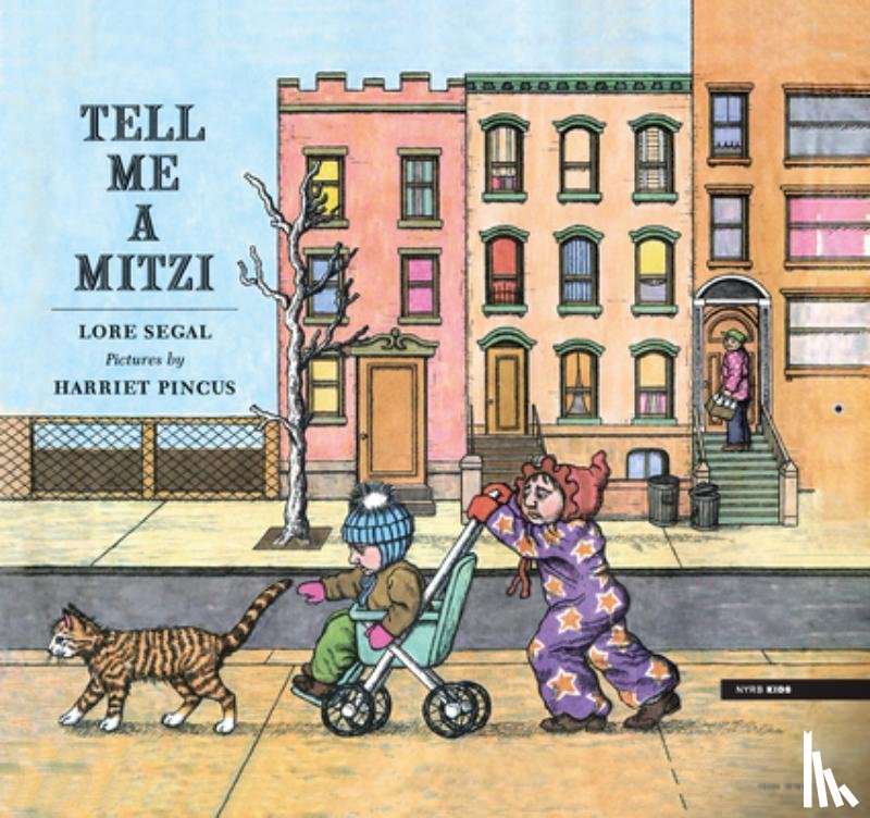 Segal, Lore, Pincus, Harriet - Tell Me a Mitzi