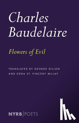 Baudelaire, Charles, Dillon, George - Flowers of Evil