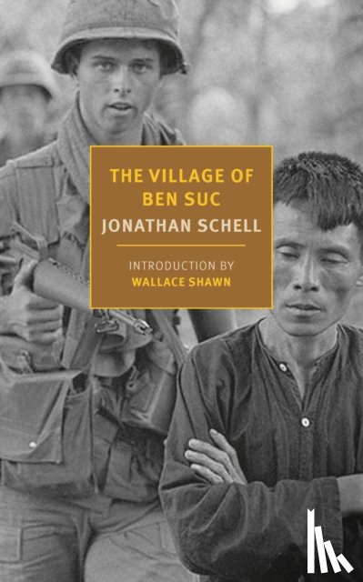 Schell, Jonathan, Shawn, Wallace - The Village of Ben Suc