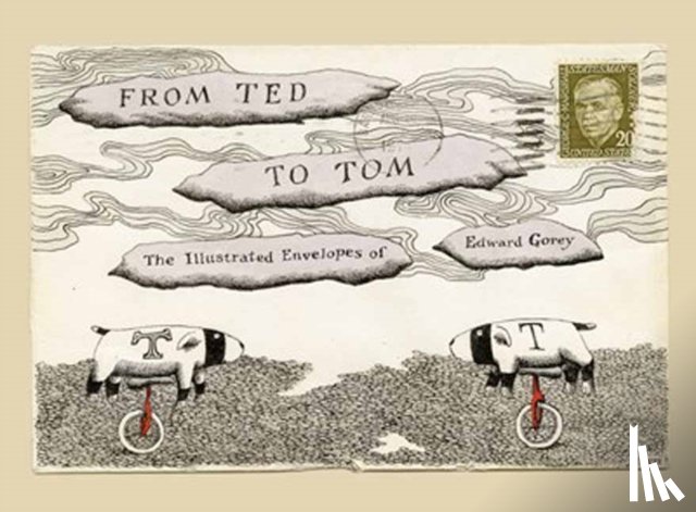 Gorey, Edward, Fitzharris, Tom - From Ted to Tom